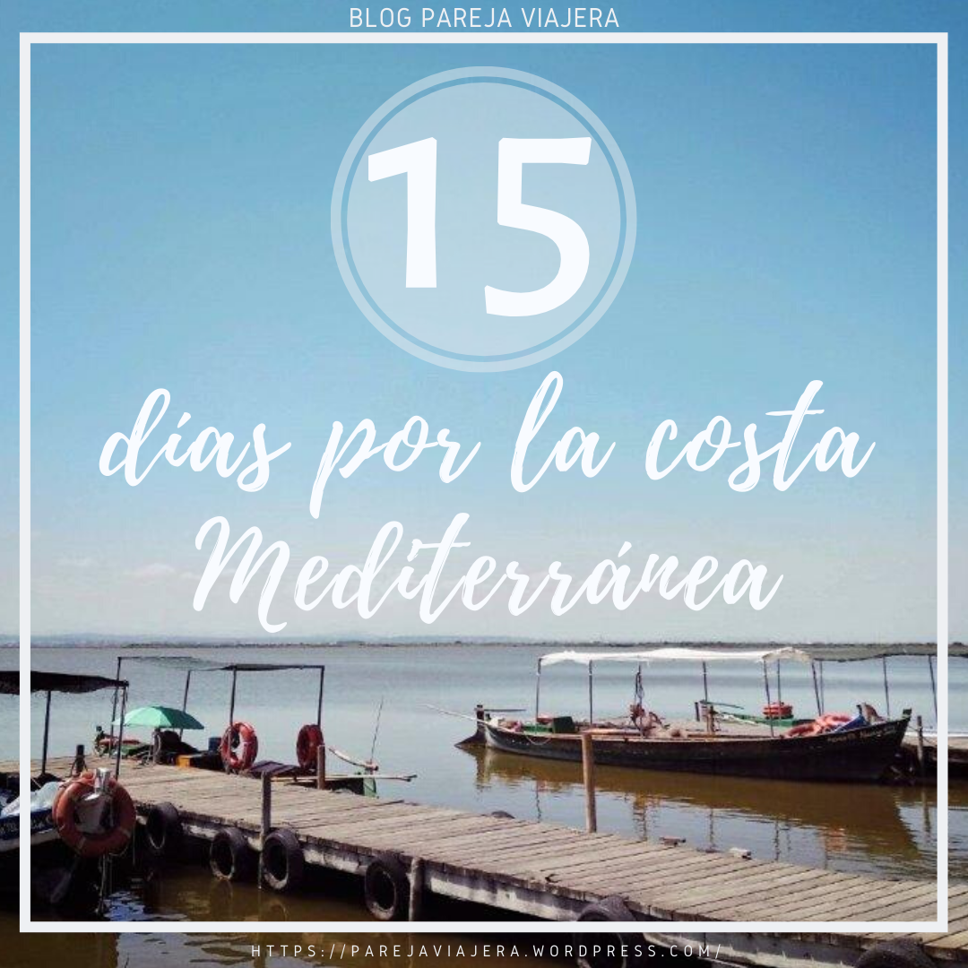 15 dias por la costa Mediterránea